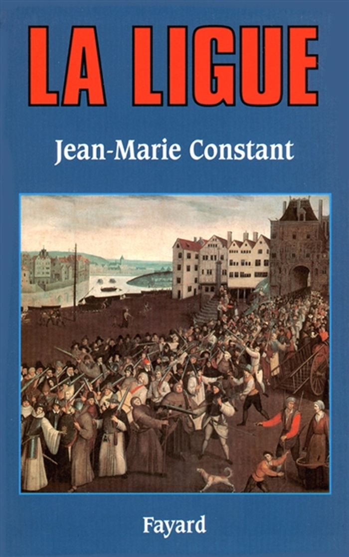 Couverture du livre « LA LIGUE » de Jean-Marie Constant, librairie Les Contes Infusés à Corte