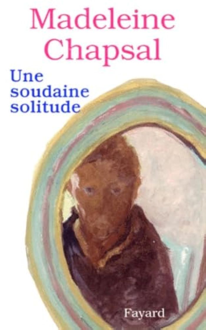 Couverture du livre « UNE SOUDAINE SOLITUDE » de Madeleine Chapsal, librairie Les Contes Infusés à Corte