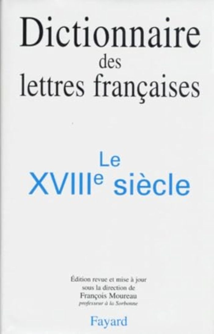 Couverture du livre « DICTIONNAIRE DES LETTRES FRANCAISES - LE XVIIIE SIECLE » de Georges Grente, librairie Les Contes Infusés à Corte