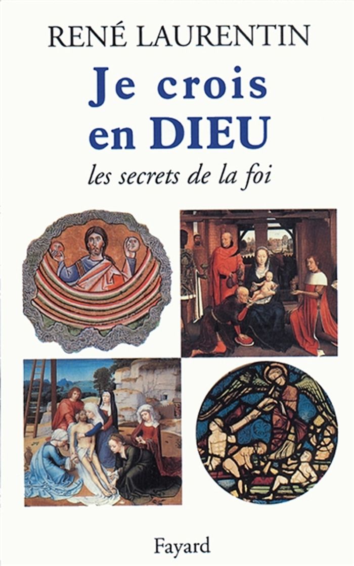 Couverture du livre « JE CROIS EN DIEU - LES SECRETS DE LA FOI » de Rene Laurentin, librairie Les Contes Infusés à Corte