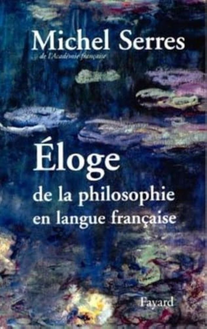Couverture du livre « ELOGE DE LA PHILOSOPHIE EN LANGUE FRANCAISE » de Michel Serres, librairie Les Contes Infusés à Corte