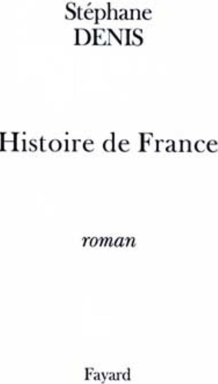 Couverture du livre « HISTOIRE DE FRANCE » de Stephane Denis, librairie Les Contes Infusés à Corte