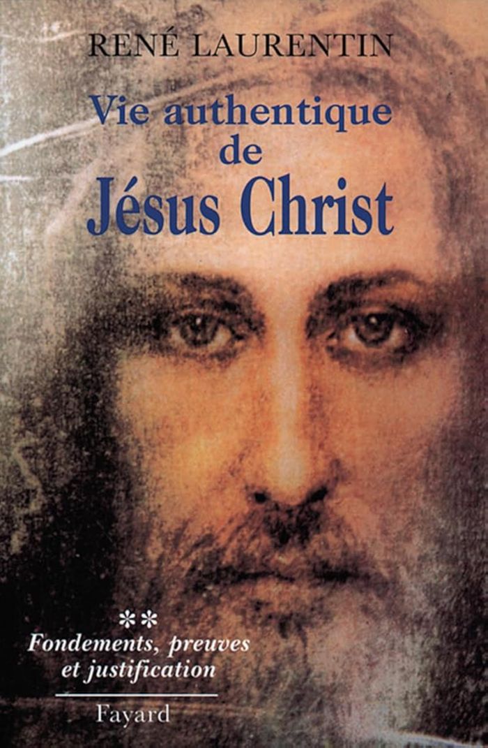 Couverture du livre « VIE AUTHENTIQUE DE JESUS CHRIST - FONDEMENTS, PREUVES ET JUSTIFICATION » de Rene Laurentin, librairie Les Contes Infusés à Corte