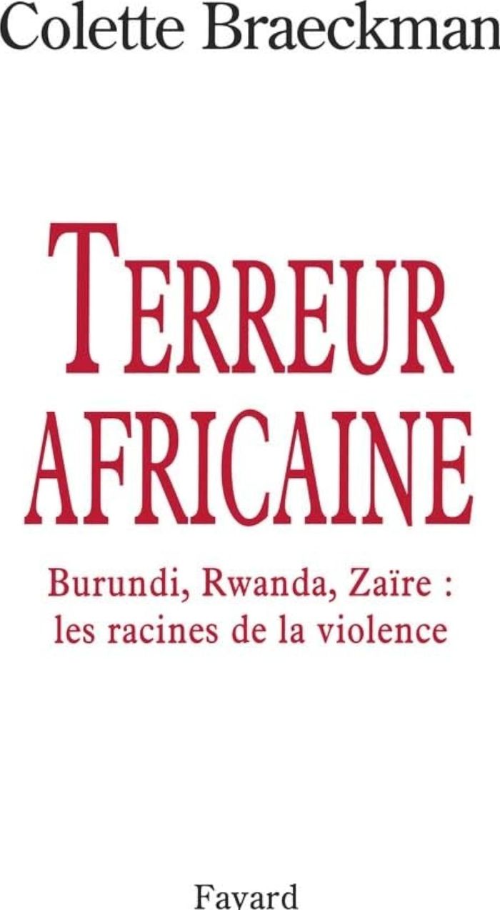 Couverture du livre « TERREUR AFRICAINE - BURUNDI, RWANDA, ZAIRE : LES RACINES DE LA VIOLENCE » de Colette Braeckman, librairie Les Contes Infusés à Corte