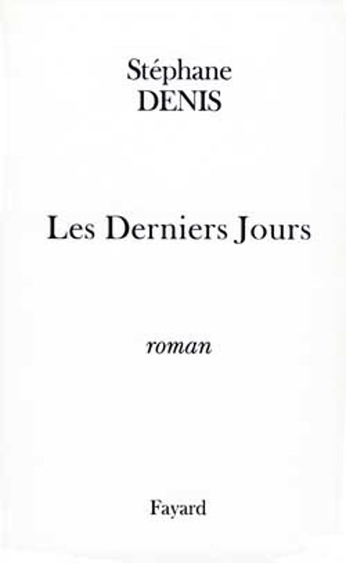 Couverture du livre « LES DERNIERS JOURS » de Stephane Denis, librairie Les Contes Infusés à Corte