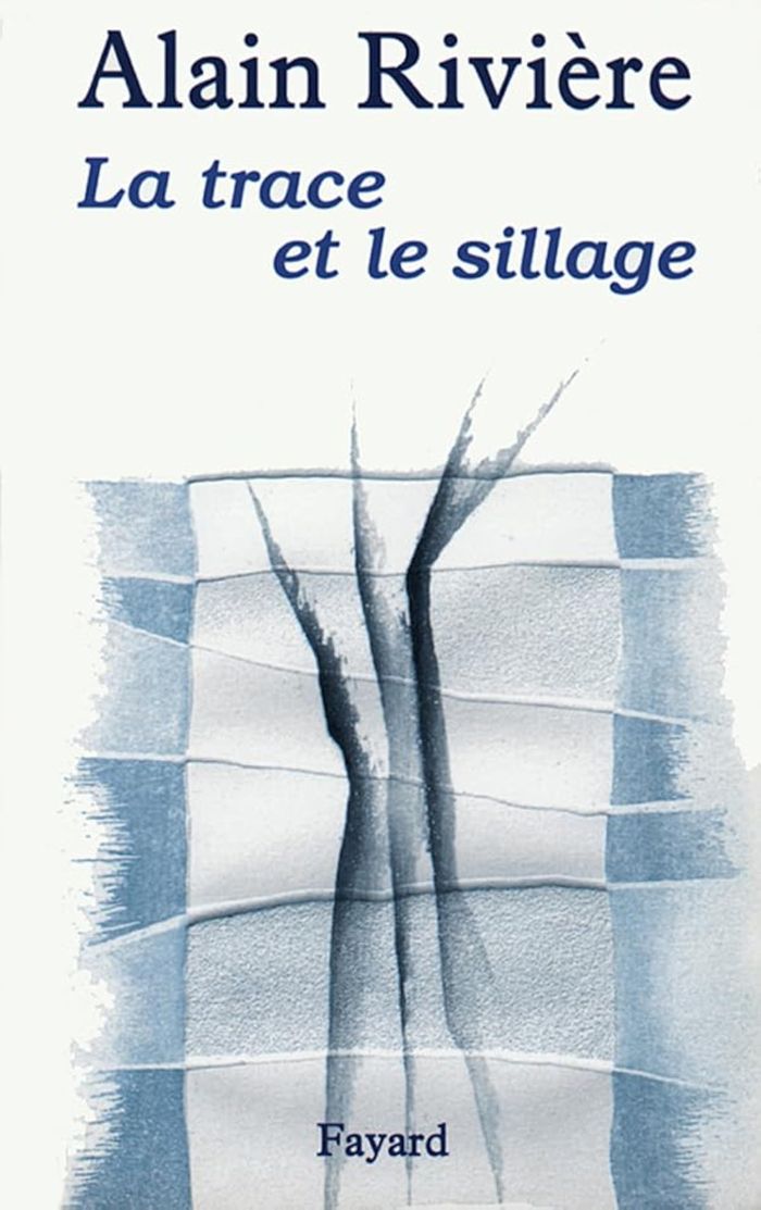 Couverture du livre « LA TRACE ET LE SILLAGE » de Alain Riviere, librairie Les Contes Infusés à Corte
