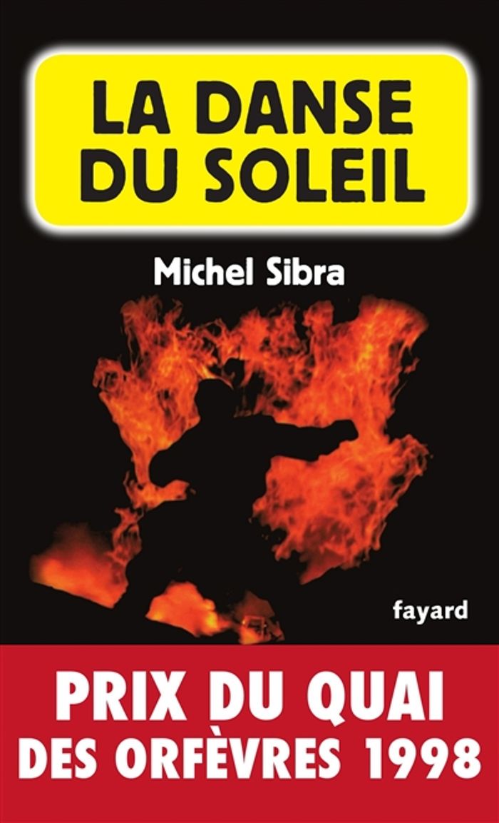 Couverture du livre « LA DANSE DU SOLEIL - PRIX DU QUAI DES ORFEVRES 1998 » de Michel Sibra, librairie Les Contes Infusés à Corte