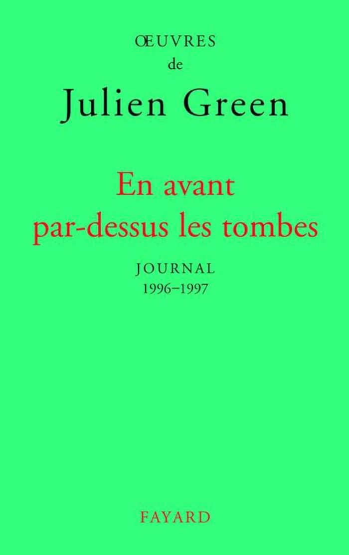 Couverture du livre « EN AVANT PAR-DESSUS LES TOMBES (EDITION BROCHEE) - JOURNAL XVII (1996-1997) », librairie Les Contes Infusés à Corte