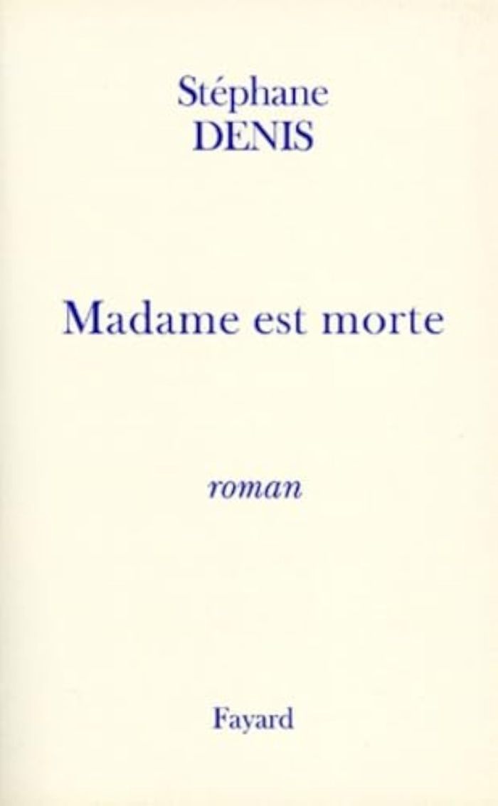 Couverture du livre « MADAME EST MORTE » de Stephane Denis, librairie Les Contes Infusés à Corte