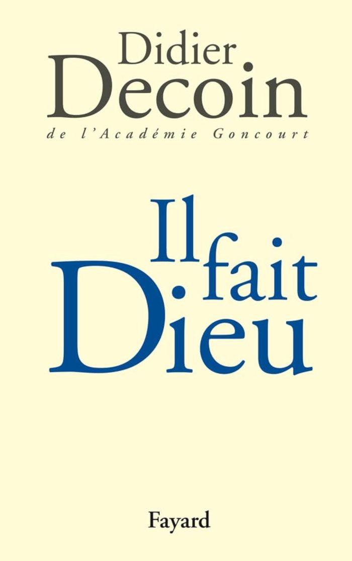 Couverture du livre « IL FAIT DIEU » de Didier Decoin, librairie Les Contes Infusés à Corte