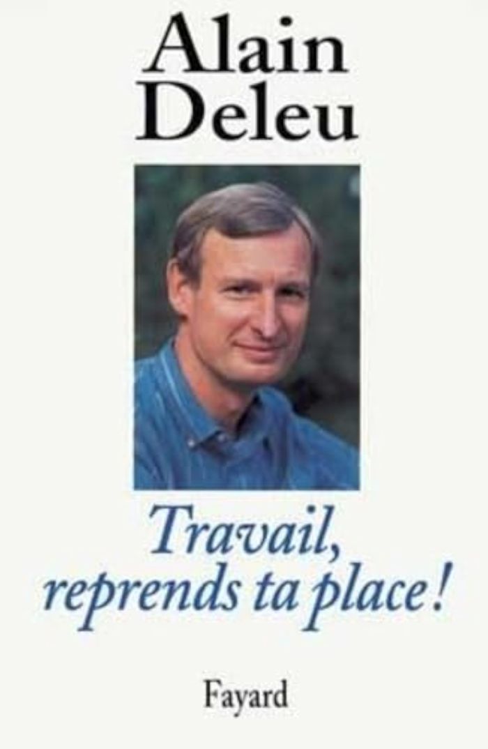 Couverture du livre « TRAVAIL, REPRENDS TA PLACE ! - LIBRES PAROLES D'UN SYNDICALISTE » de Alain Deleu, librairie Les Contes Infusés à Corte