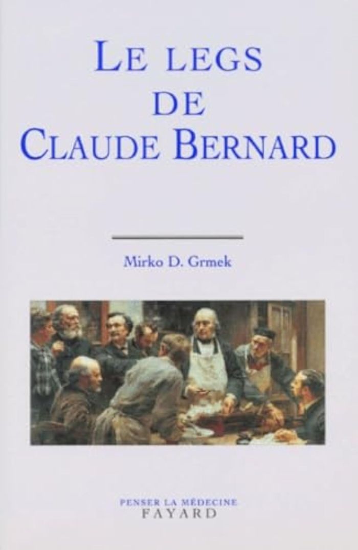 Couverture du livre « LE LEGS DE CLAUDE BERNARD » de Grmek Mirko D., librairie Les Contes Infusés à Corte
