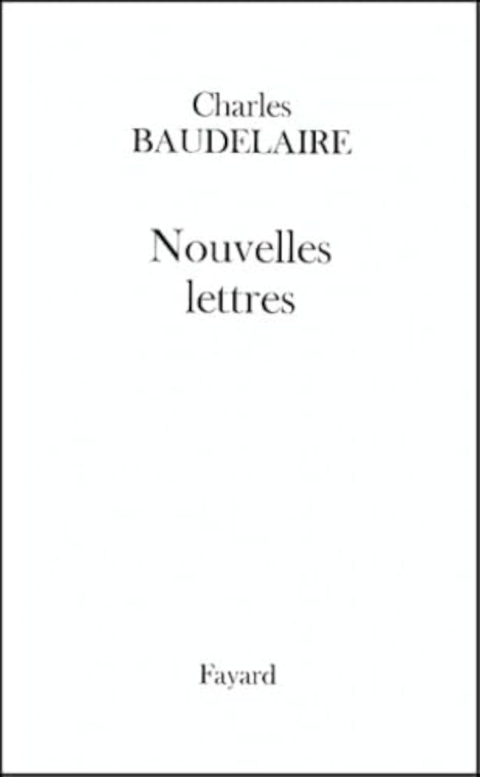 Couverture du livre « NOUVELLES LETTRES » de Charles Baudelaire, librairie Les Contes Infusés à Corte