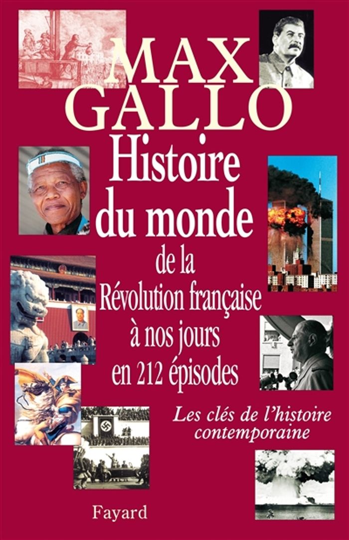 Couverture du livre « HISTOIRE DU MONDE, DE LA REVOLUTION FRANCAISE A NOS JOURS EN 212 EPISODES - LES CLES DE L'HISTOIRE C » de Max Gallo, librairie Les Contes Infusés à Corte