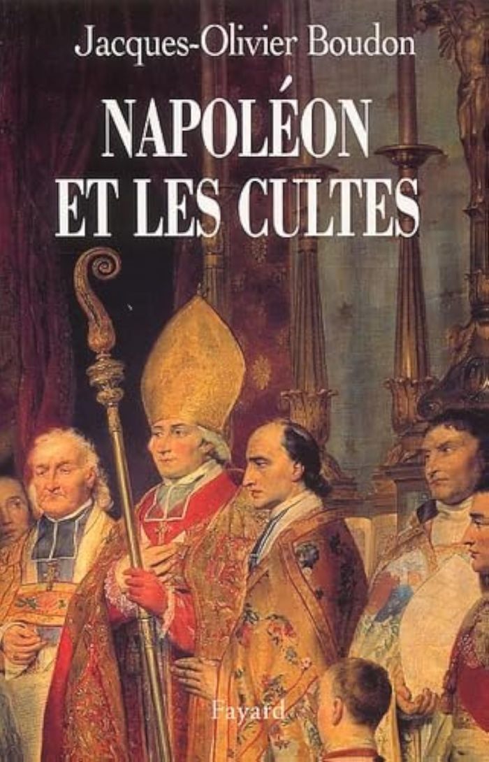 Couverture du livre « NAPOLEON ET LES CULTES - LES RELIGIONS EN EUROPE A L'AUBE DU XIXE SIECLE (1800-1815) » de J-O. Boudon, librairie Les Contes Infusés à Corte