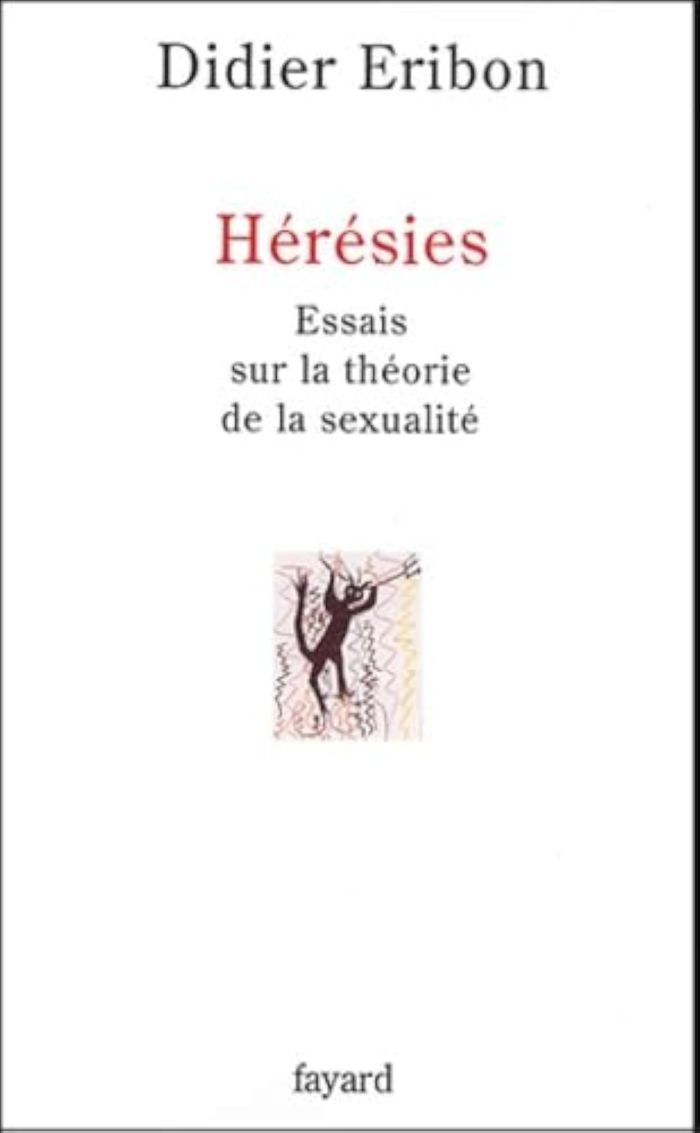 Couverture du livre « HERESIES - ESSAIS SUR LA THEORIE DE LA SEXUALITE » de Didier Eribon, librairie Les Contes Infusés à Corte