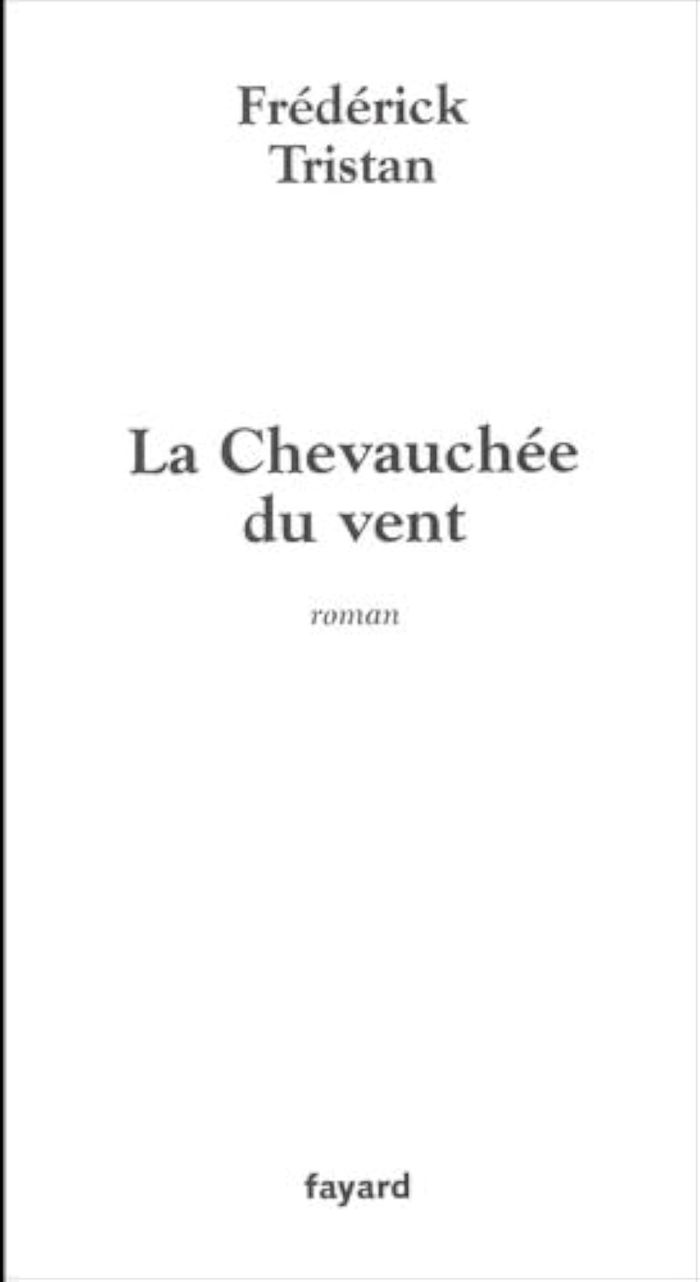 Couverture du livre « LA CHEVAUCHEE DU VENT » de Frederick Tristan, librairie Les Contes Infusés à Corte