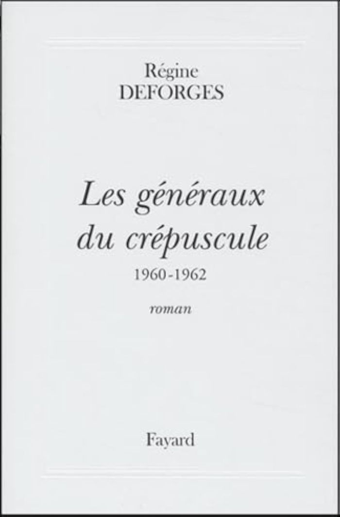 Couverture du livre « LES GENERAUX DU CREPUSCULE - LA BICYCLETTE BLEUE, TOME 9 (EDITION RELIEE) - 1960-1962 » de Regine Deforges, librairie Les Contes Infusés à Corte
