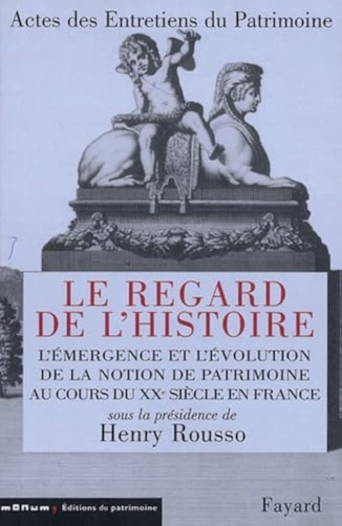 Couverture du livre « ACTES DES ENTRETIENS DU PATRIMOINE 2001 - LE REGARD DE L'HISTOIRE. <BR>EMERGENCE ET EVOLUTION DE LA » de Henry Rousso, librairie Les Contes Infusés à Corte