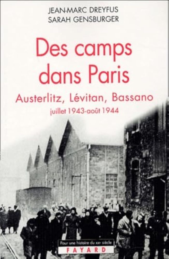 Couverture du livre « DES CAMPS DANS PARIS - AUSTERLITZ, LEVITAN, BASSANO (JUILLET 1943-AOUT 1944) » de Dreyfus/gensburger, librairie Les Contes Infusés à Corte