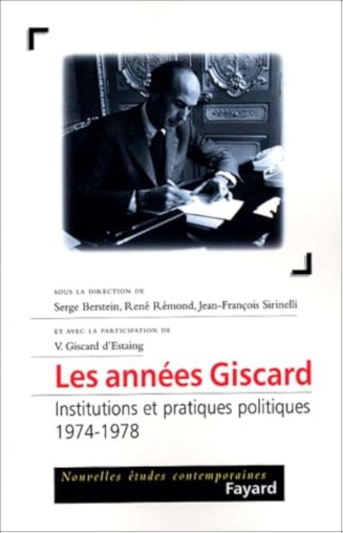 Couverture du livre « LES ANNEES GISCARD - INSTITUTIONS ET PRATIQUES POLITIQUES (1974-1978) » de Sirinelli/berstein, librairie Les Contes Infusés à Corte