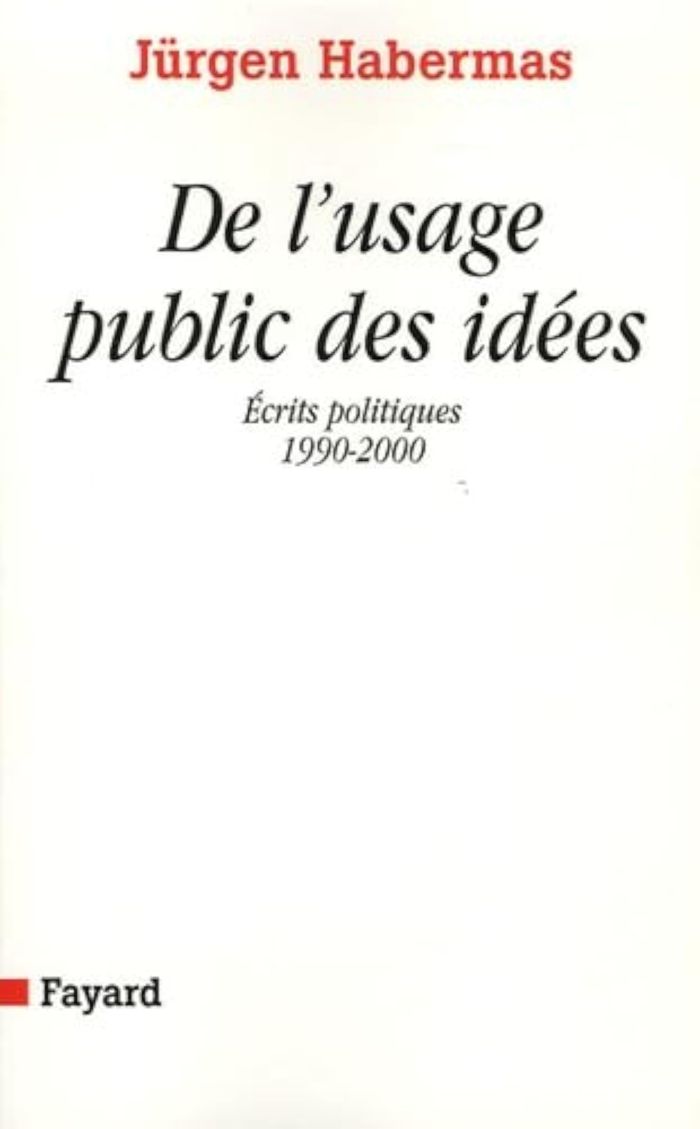 Couverture du livre « DE L'USAGE PUBLIC DES IDEES - ECRITS POLITIQUES 1990-2000 » de Jurgen Habermas, librairie Les Contes Infusés à Corte
