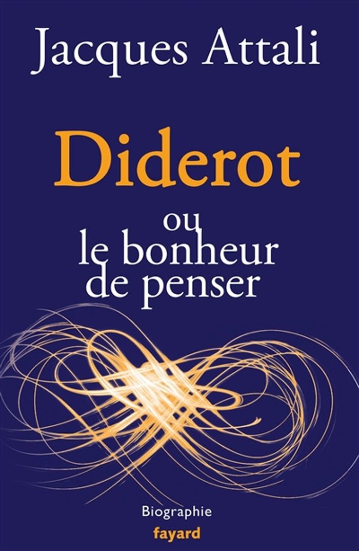 Couverture du livre « Diderot ou Le bonheur de penser » de Jacques Attali, librairie Les Contes Infusés à Corte