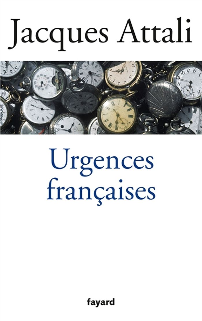 Couverture du livre « Urgences françaises » de Jacques Attali, librairie Les Contes Infusés à Corte