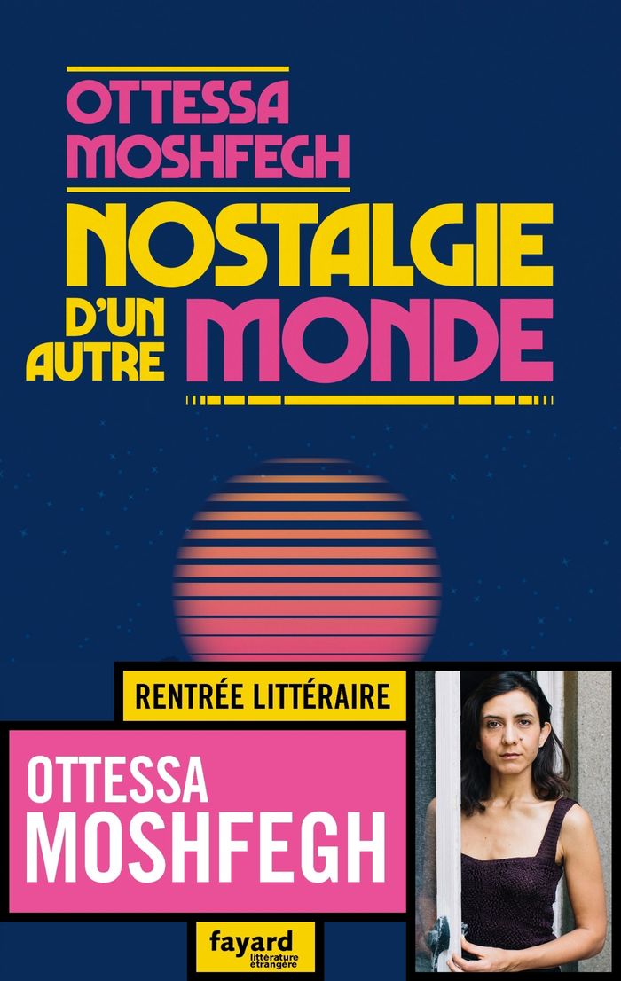 Couverture du livre « Nostalgie d'un autre monde : nouvelles » de Ottessa Moshfegh, librairie Les Contes Infusés à Corte