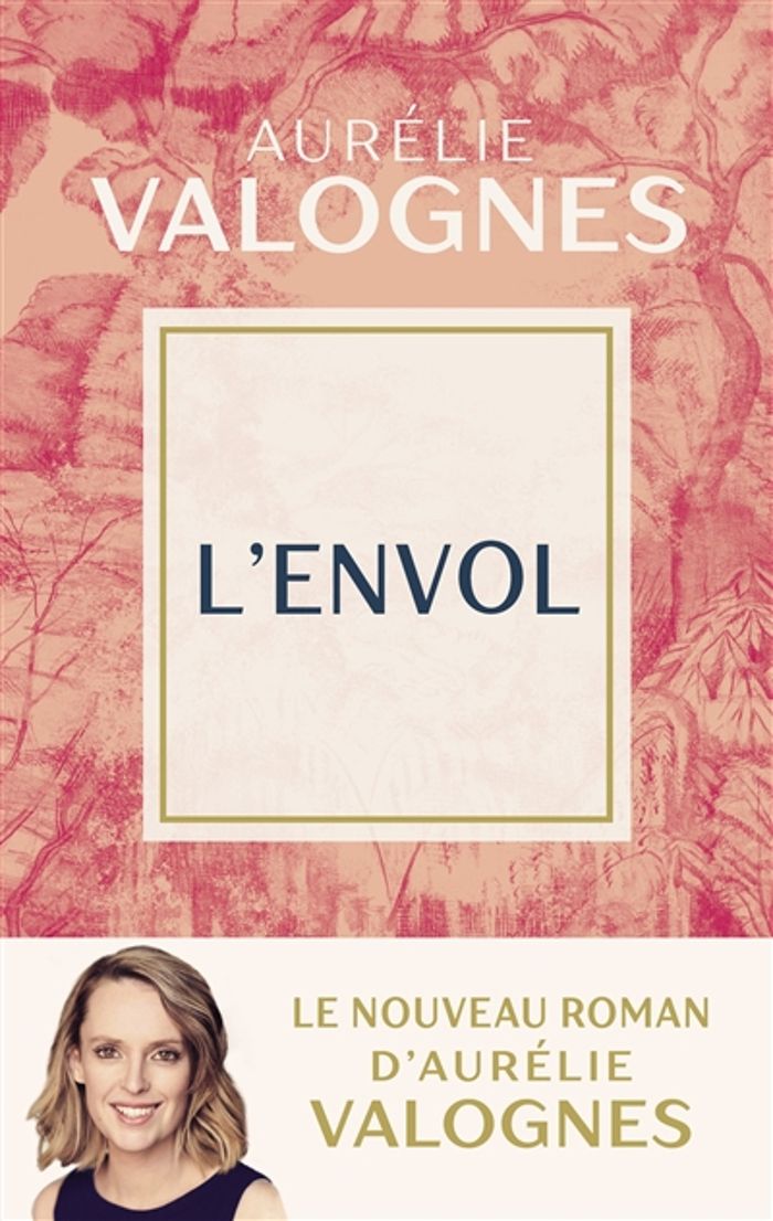 Couverture du livre « L'envol : roman » de Aurélie Valognes, librairie Les Contes Infusés à Corte