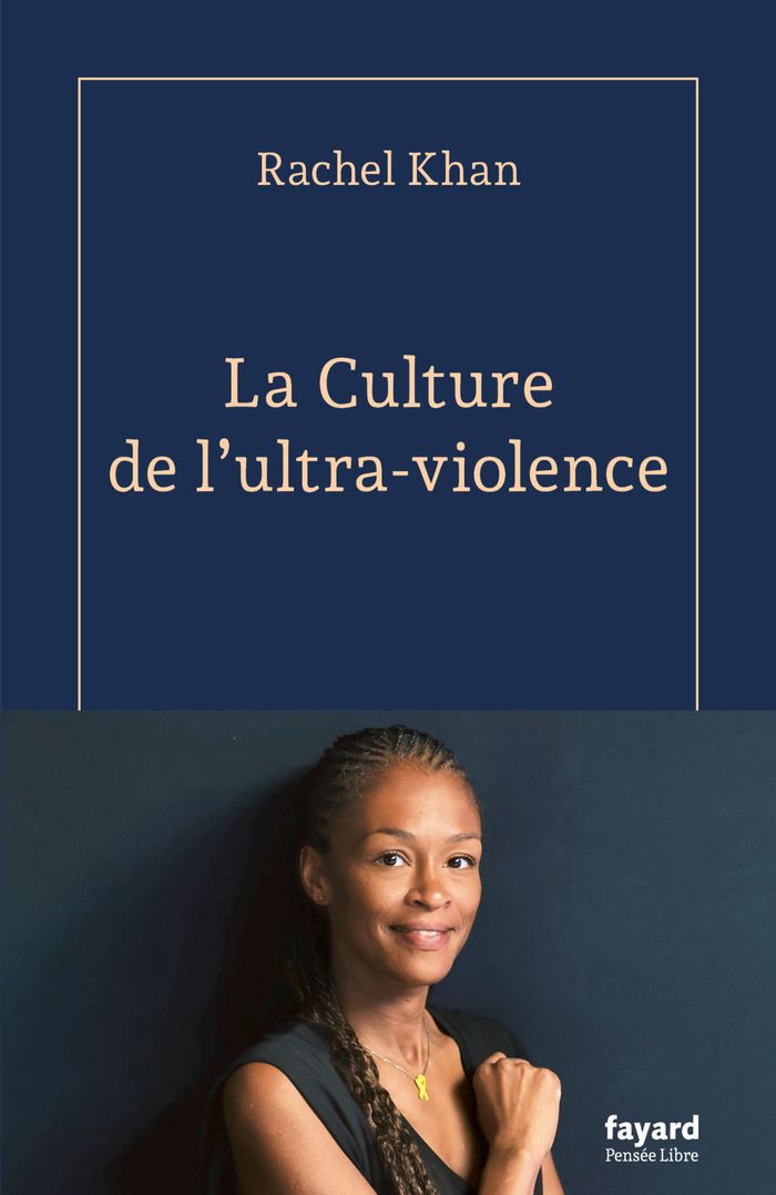 Couverture du livre « La culture de l'ultra-violence » de Rachel Khan, librairie Les Contes Infusés à Corte
