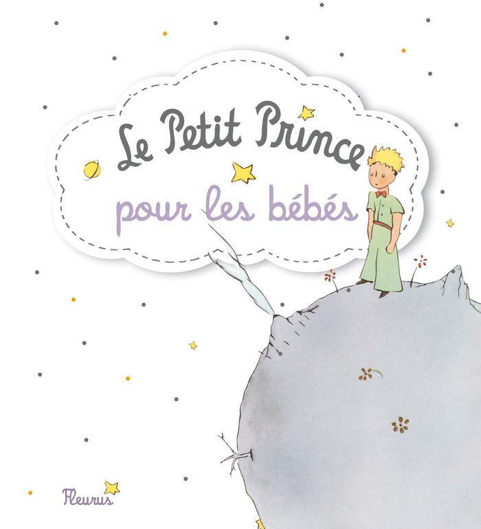 Couverture du livre « Le Petit Prince pour les bébés » de Antoine de Saint-Exupéry, librairie Les Contes Infusés à Corte