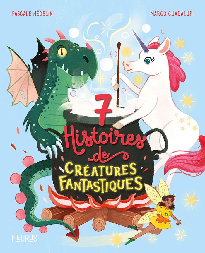 Couverture du livre « 7 histoires de créatures fantastiques » de Pascale Hédelin, librairie Les Contes Infusés à Corte