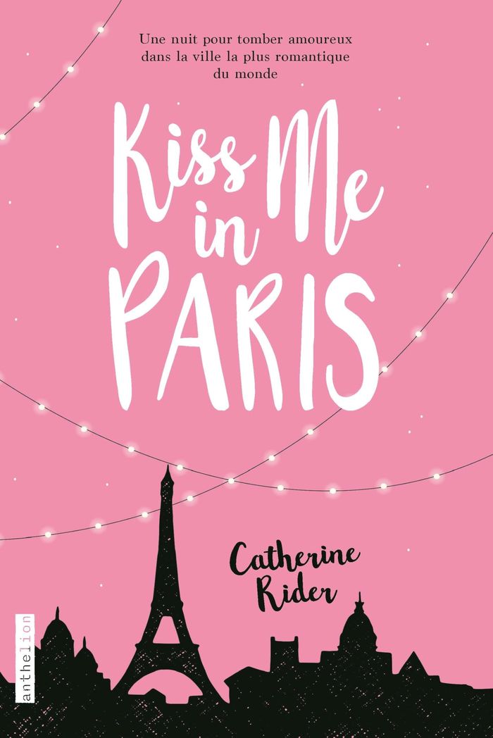 Couverture du livre « Kiss me in Paris » de Catherine Rider, librairie Les Contes Infusés à Corte