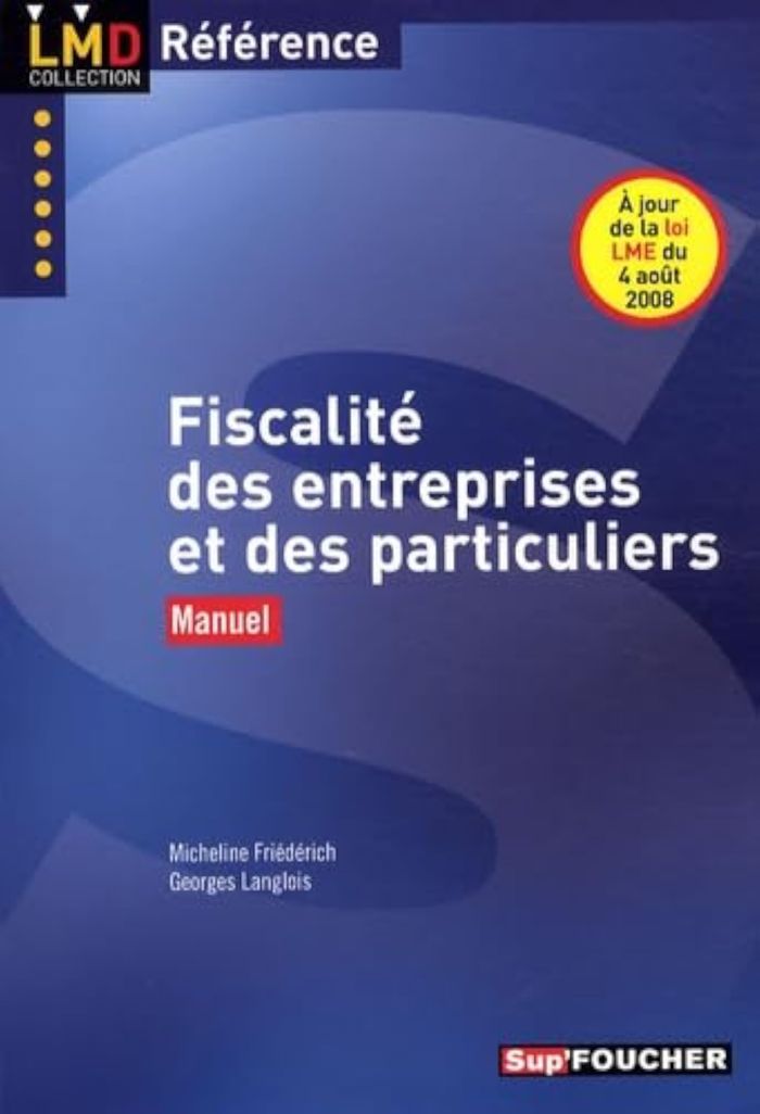 Couverture du livre « FISCALITE DES ENTREPRISES ET DES PARTICULIERS » de Friederich-M, librairie Les Contes Infusés à Corte