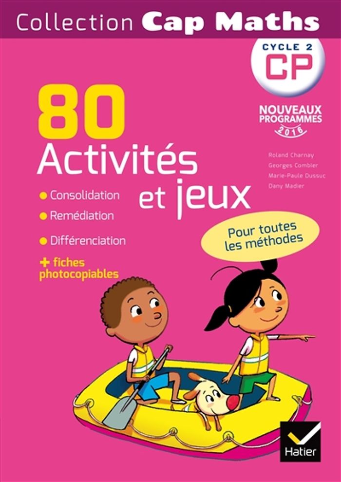 Couverture du livre « CAP MATHS CP ED. 2016 - 80 ACTIVITES DE CONSOLIDATION, REMEDIATION, DIFFERENCIATION », librairie Les Contes Infusés à Corte