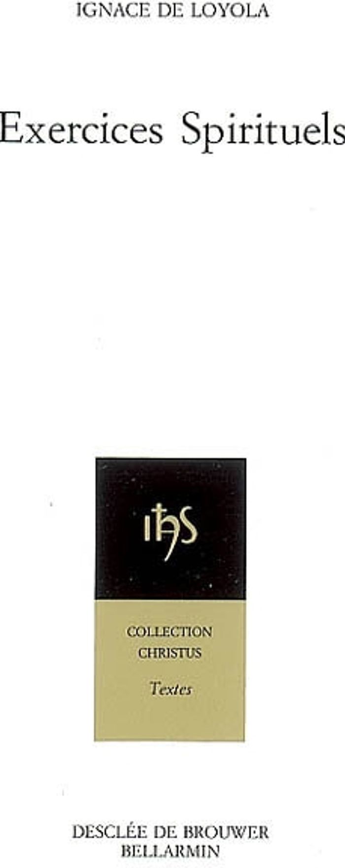 Couverture du livre « EXERCICES SPIRITUELS » de Ignace De Loyola S., librairie Les Contes Infusés à Corte