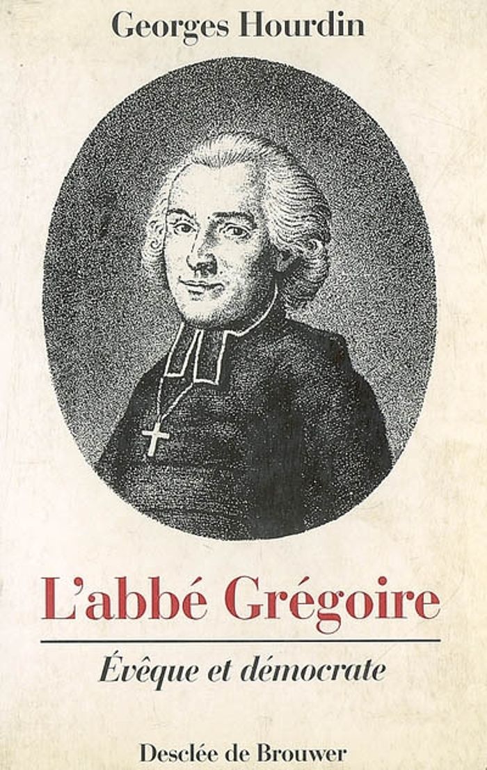 Couverture du livre « L'ABBE GREGOIRE, EVEQUE ET DEMOCRATE » de Georges Hourdin, librairie Les Contes Infusés à Corte