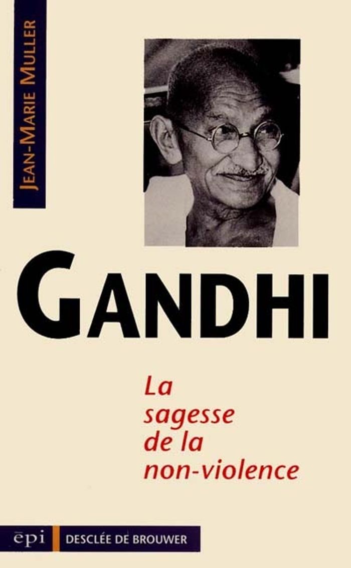 Couverture du livre « GANDHI, SAGESSE DE LA NON-VIOLENCE », librairie Les Contes Infusés à Corte