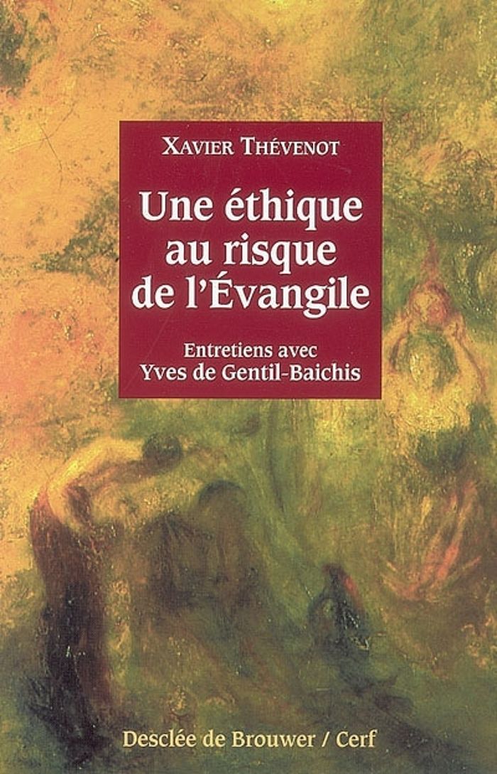 Couverture du livre « UNE ETHIQUE AU RISQUE DE L'EVANGILE - ENTRETIENS » de Gentil-Baichis, librairie Les Contes Infusés à Corte
