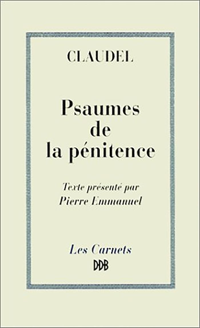 Couverture du livre « PSAUMES DE LA PENITENCE » de Paul Claudel, librairie Les Contes Infusés à Corte