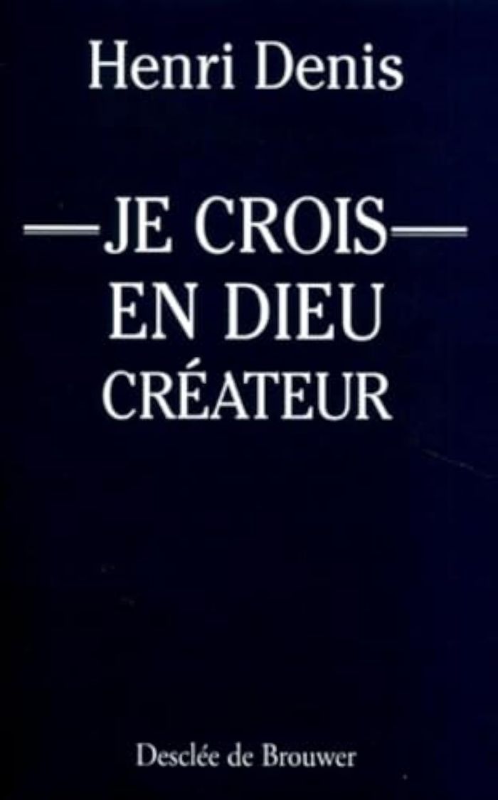 Couverture du livre « JE CROIS EN DIEU CREATEUR » de Henri Denis, librairie Les Contes Infusés à Corte