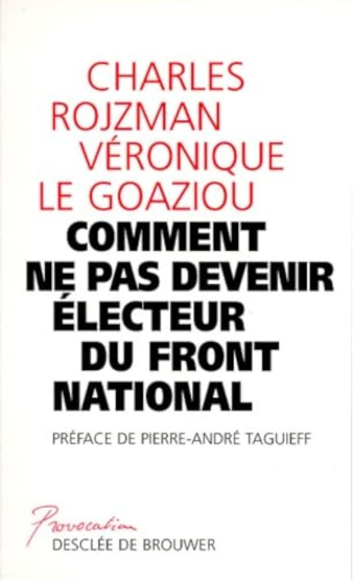 Couverture du livre « COMMENT NE PAS DEVENIR ELECTEUR FRONT NATIONAL » de Goaziou Taguieff/le, librairie Les Contes Infusés à Corte