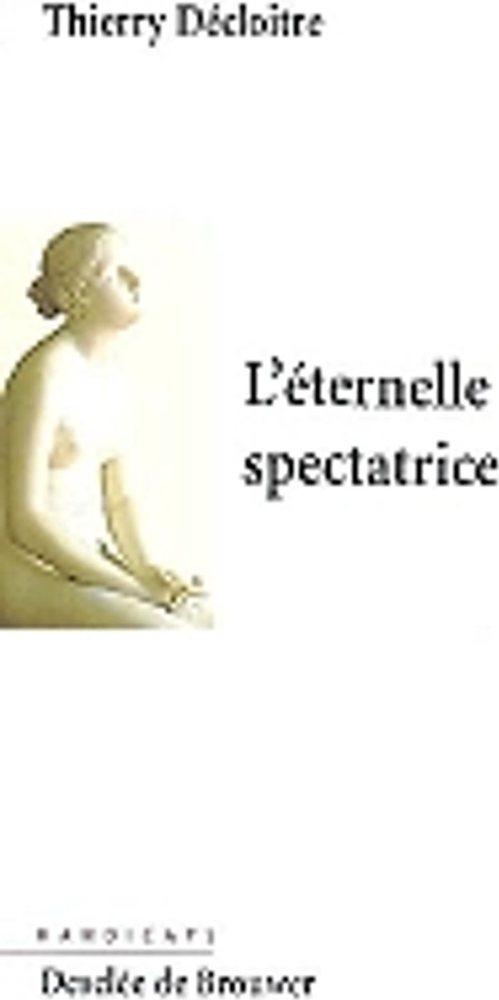 Couverture du livre « L'ETERNELLE SPECTATRICE » de Thierry Decloitre, librairie Les Contes Infusés à Corte