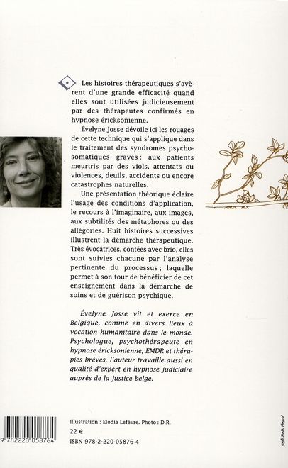 Quatrième de couverture de « LE POUVOIR DES HISTOIRES THERAPEUTIQUES - L'HYPNOSE ERICKSONIENNE DANS LA GUERISON DES TRAUMATISMES »