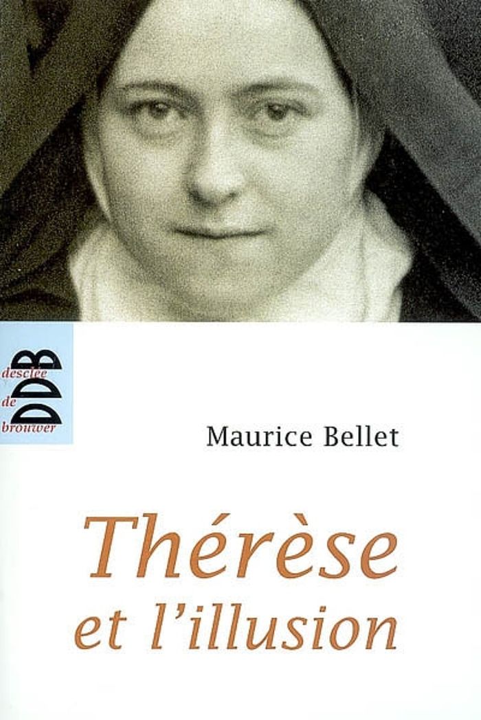 Couverture du livre « THERESE ET L'ILLUSION » de Maurice Bellet, librairie Les Contes Infusés à Corte