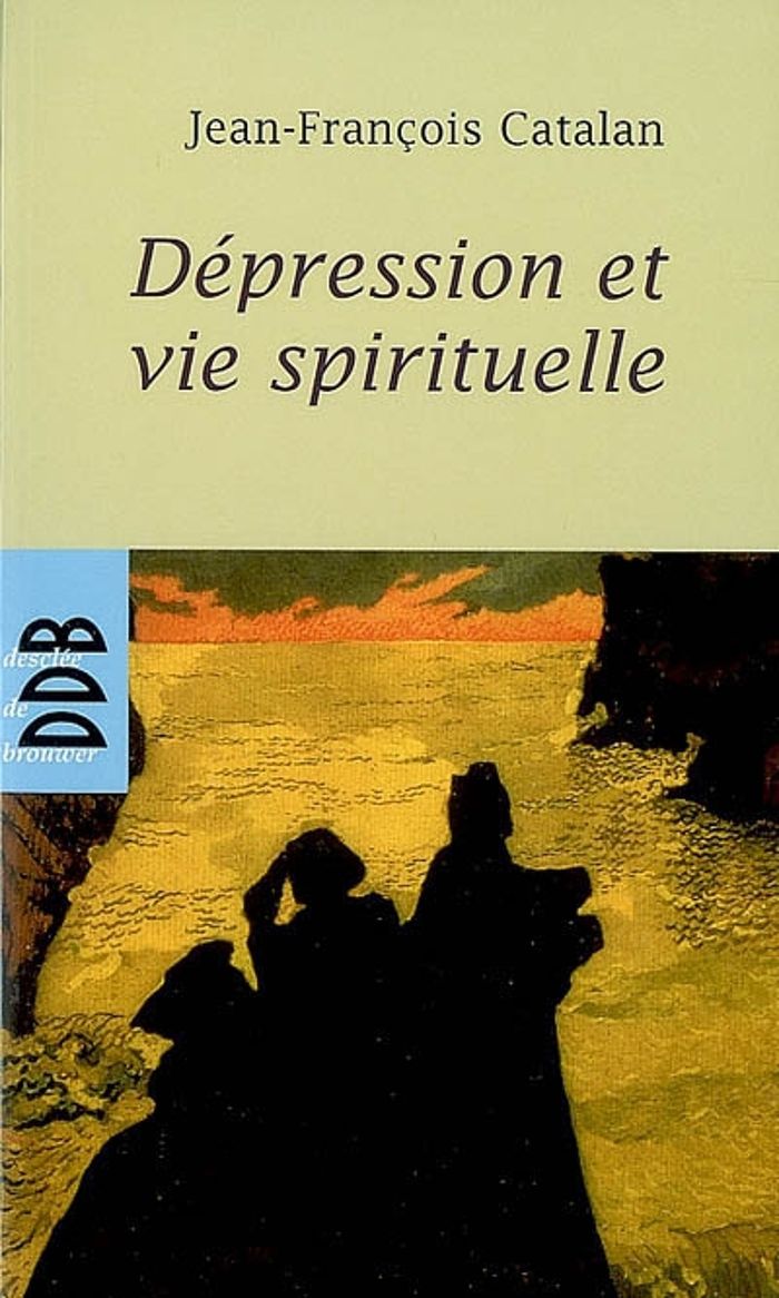 Couverture du livre « DEPRESSION ET VIE SPIRITUELLE » de J-F. Catalan, librairie Les Contes Infusés à Corte