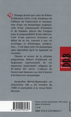 Quatrième de couverture de « PETITE VIE DE ROBERT D'ARBRISSEL »