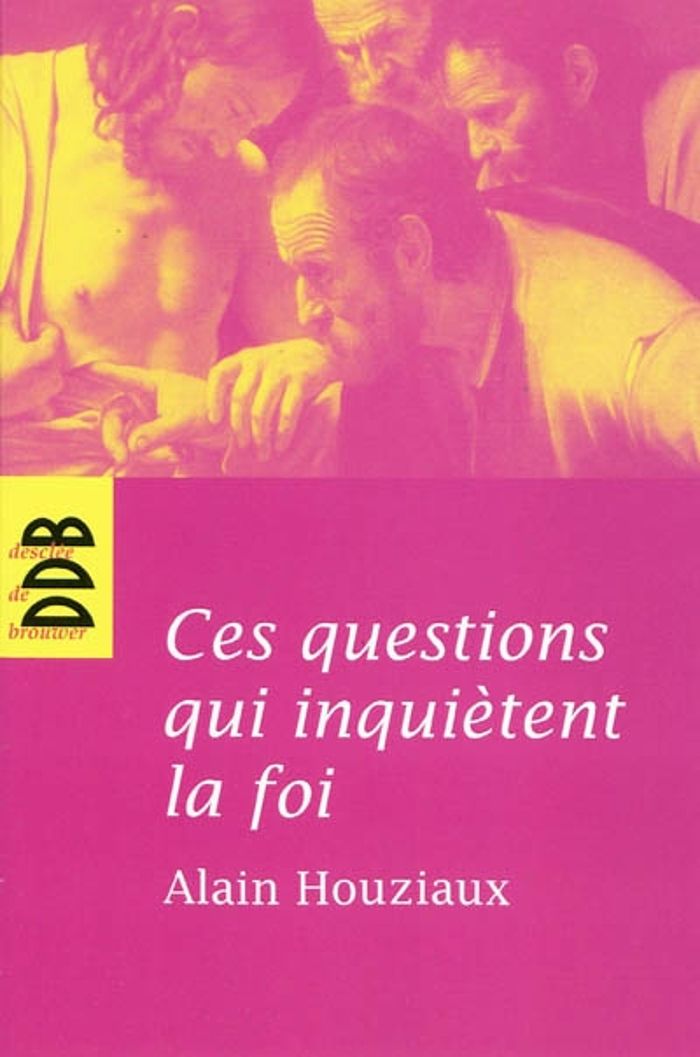 Couverture du livre « CES QUESTIONS QUI INQUIETENT LA FOI » de Alain Houziaux, librairie Les Contes Infusés à Corte