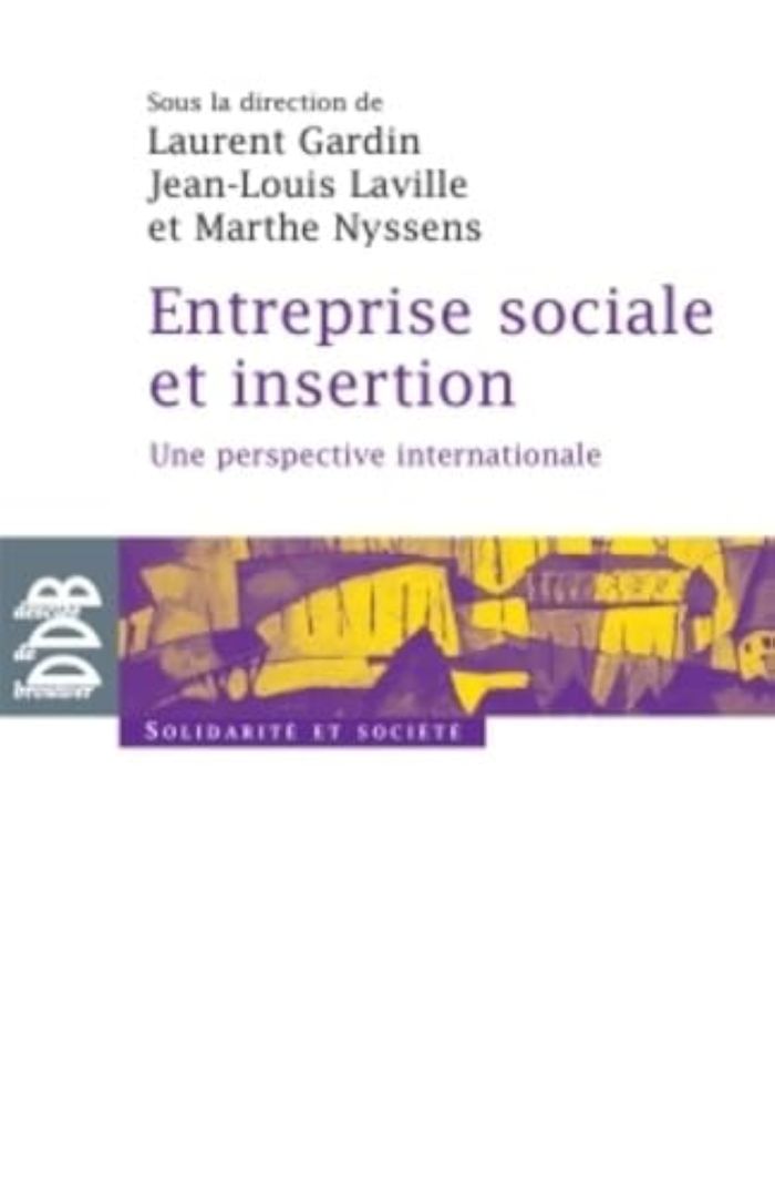 Couverture du livre « ENTREPRISE SOCIALE ET INSERTION - UNE PERSPECTIVE INTERNATIONALE » de Gardin/laville, librairie Les Contes Infusés à Corte